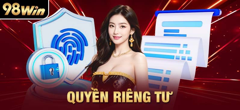 98win cam kết bảo mật thông tin người chơi