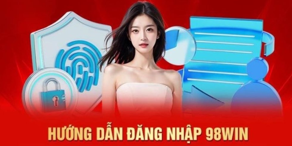 Hướng dẫn đăng nhập 98win