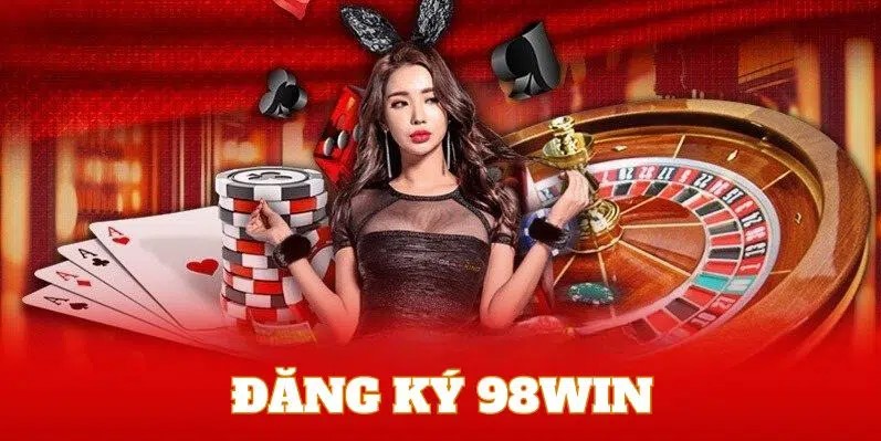 Một số lưu ý quan trọng khi game thủ đăng ký 98win